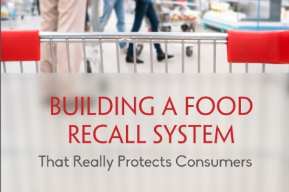 Building a Food Recall System that Really Protects Consumers